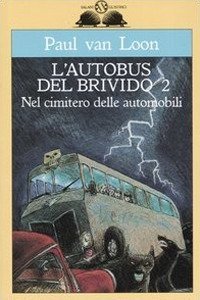 Nel cimitero delle automobili. L'autobus del brivido