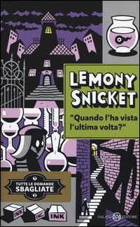 Quando l'hai vista l'ultima volta? Tutte le domande sbagliate