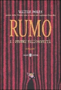 Rumo e i prodigi nell'oscurit&agrave;