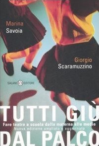Tutti gi&ugrave; dal palco. Fare teatro a scuola dalla materna alle medie