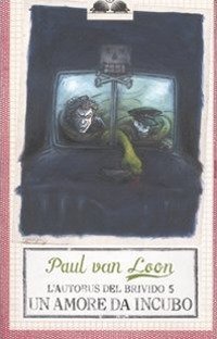 Un amore da incubo. L'autobus del brivido
