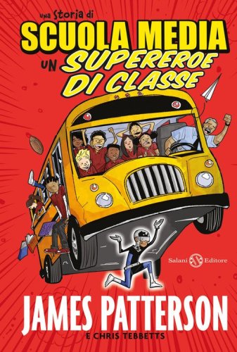 Una storia di scuola media. Un supereroe di classe