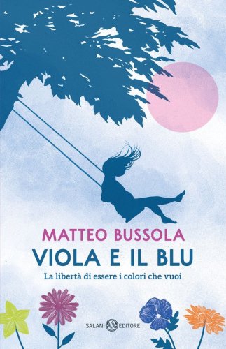 Viola e il blu. La libert&agrave; di essere i colori che vuoi