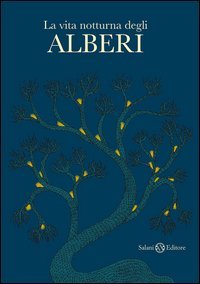 La vita notturna degli alberi
