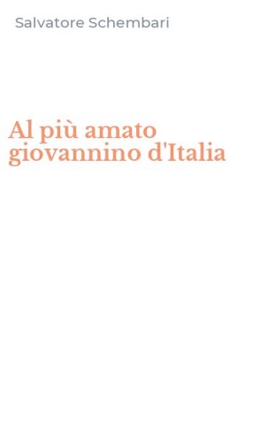 Al pi&ugrave; amato giovannino d'Italia