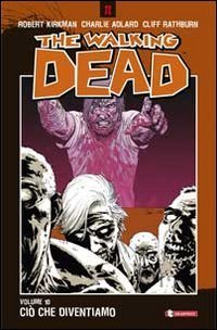Ci&ograve; che diventiamo. The walking dead