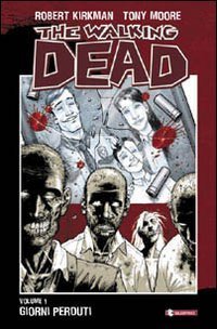 Giorni perduti. The walking dead