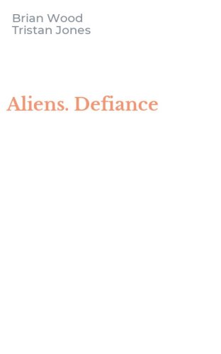 Aliens. Defiance