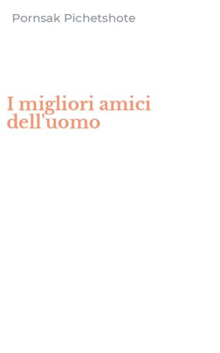 I migliori amici dell'uomo