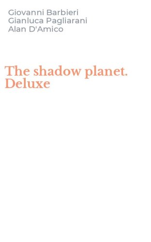 The shadow planet. Deluxe