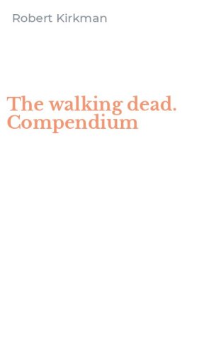 The walking dead. Compendium