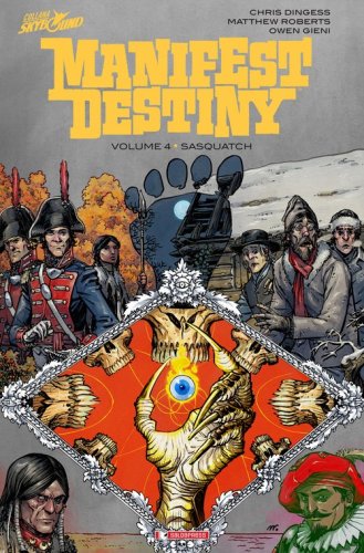 Sasquatch. Manifest destiny