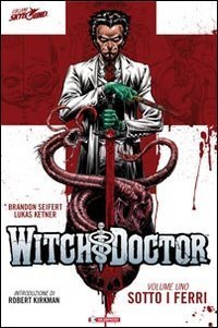 Sotto i ferri. Witch doctor