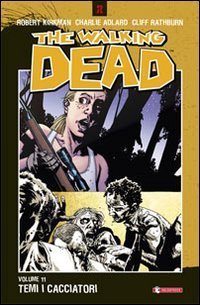 Temi i cacciatori. The walking dead