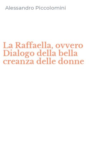 La Raffaella, ovvero Dialogo della bella creanza delle donne