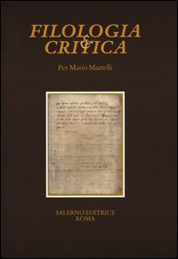 Per Mario Martelli.  Fascicolo speciale di &laquo;Filologia e Critica&raquo;