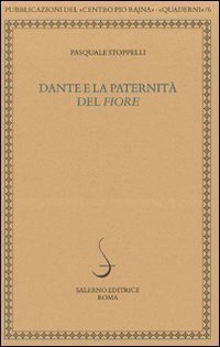 Dante e la paternit&agrave; del &laquo;Fiore&raquo;