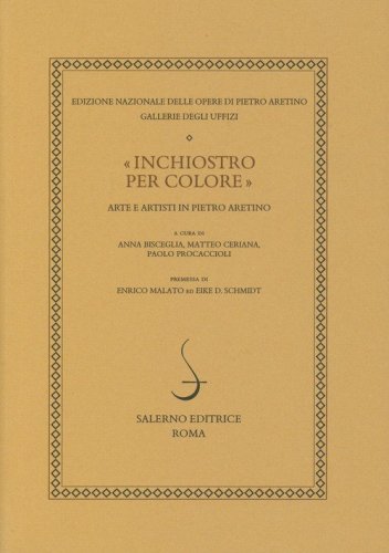 &laquo;Inchiostro per colore&raquo;. Arte e artisti in Pietro Aretino