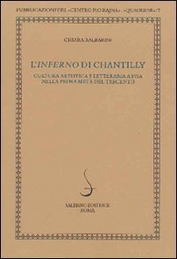 L'Inferno di Chantilly. Cultura artistica e letteraria a Pisa nella prima met&agrave; del Trecento