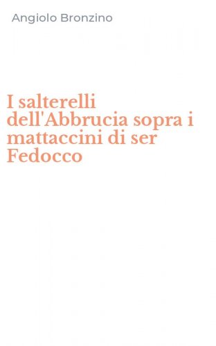 I salterelli dell'Abbrucia sopra i mattaccini di ser Fedocco