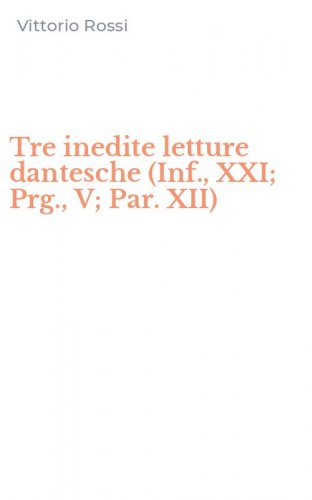 Tre inedite letture dantesche (Inf., XXI; Prg., V; Par. XII)