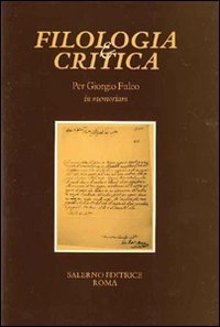 Per Giorgio Fulco in memoriam. Fascicolo speciale di &laquo;Filologia e Critica&raquo;