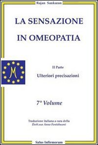 La sensazione in omeopatia. Ulteriori precisazioni. Parte seconda