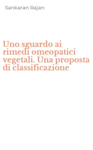 Uno sguardo ai rimedi omeopatici vegetali. Una proposta di classificazione