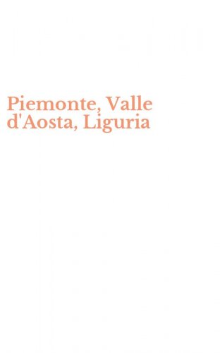 Piemonte, Valle d'Aosta, Liguria