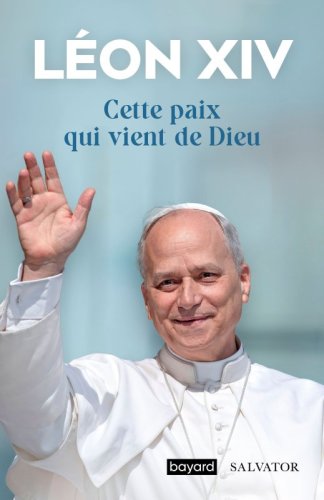 CETTE PAIXQUI VENT DE DIEU