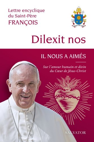 DILEXIT NOS IL NOUS A AIMES