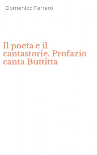 Il poeta e il cantastorie. Profazio canta Buttitta