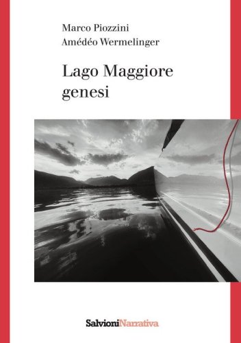 Lago Maggiore. Genesi