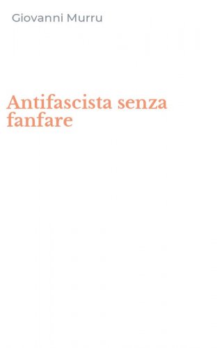 Antifascista senza fanfare
