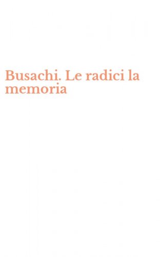 Busachi. Le radici la memoria