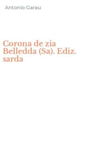 Corona de zia Belledda (Sa). Ediz. sarda