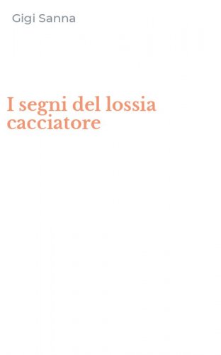 I segni del lossia cacciatore