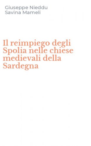 Il reimpiego degli Spolia nelle chiese medievali della Sardegna