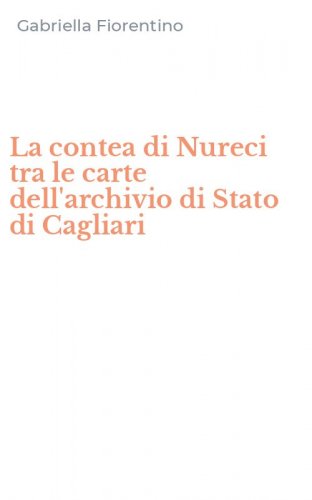 La contea di Nureci tra le carte dell'archivio di Stato di Cagliari