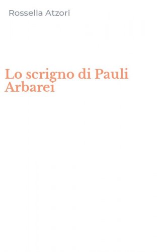 Lo scrigno di Pauli Arbarei