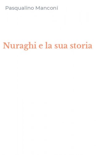 Nuraghi e la sua storia