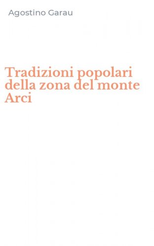 Tradizioni popolari della zona del monte Arci