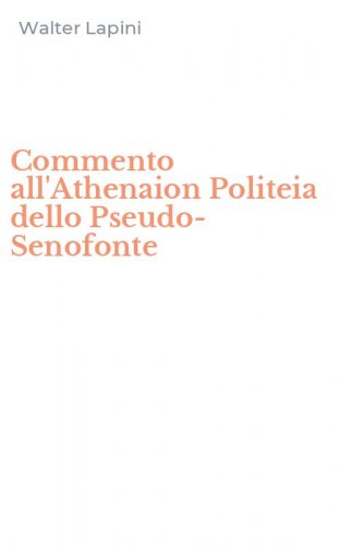 Commento all'Athenaion Politeia dello Pseudo-Senofonte