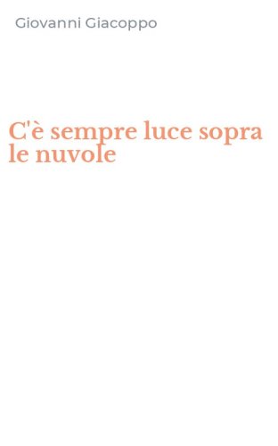 C'&egrave; sempre luce sopra le nuvole
