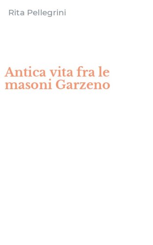 Antica vita fra le masoni Garzeno