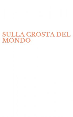 SULLA CROSTA DEL MONDO