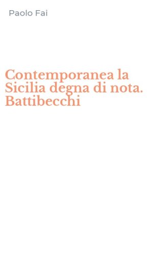 Contemporanea la Sicilia degna di nota. Battibecchi