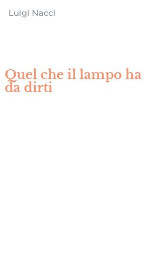 Quel che il lampo ha da dirti