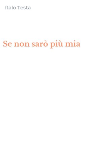 Se non sar&ograve; pi&ugrave; mia