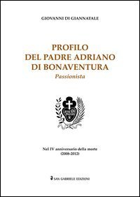 Profilo del padre Adriano di Bonaventura passionista